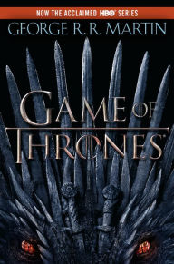 Title: Game of Thrones (A Song of Ice and Fire #1) (HBO Tie-In Edition), Author: George R. R. Martin