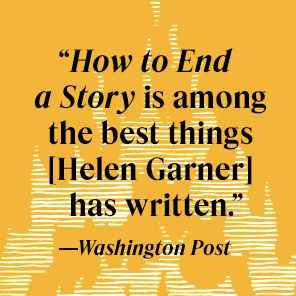 How to End a Story: Collected Diaries, 1978-1998