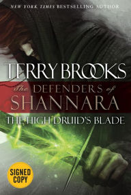 Open source ebooks free download The High Druid's Blade: The Defenders of Shannara (Signed Book)