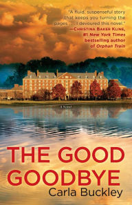 Title: The Good Goodbye, Author: Carla Buckley