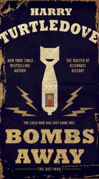 Bombs Away: The Hot War
