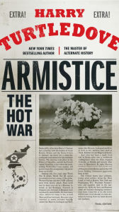 Title: Armistice (Hot War Series #3), Author: Harry Turtledove