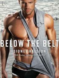 Title: Below the Belt: A Worth the Fight Novel, Author: Sidney Halston