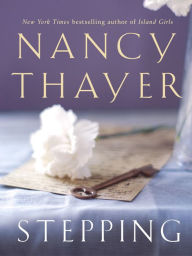 Title: Stepping: A Novel, Author: Nancy Thayer