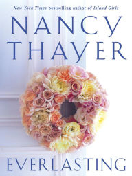 Title: Everlasting: A Novel, Author: Nancy Thayer