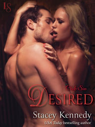 Title: Desired: A Club Sin Novel, Author: Stacey Kennedy