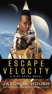 Title: Escape Velocity: A Dire Earth Novel, Author: Jason M. Hough