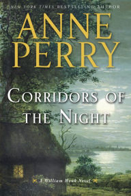 Title: Corridors of the Night (William Monk Series #21), Author: Anne Perry