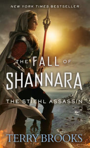 The Stiehl Assassin (Fall of Shannara Series #3)