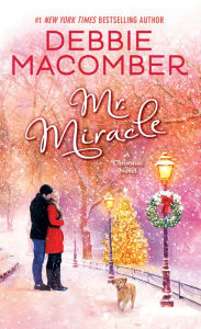 Title: Mr. Miracle: A Christmas Novel, Author: Debbie Macomber