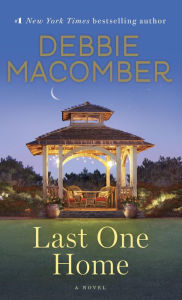 Title: Last One Home, Author: Debbie Macomber