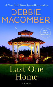 Title: Last One Home: A Novel, Author: Debbie Macomber