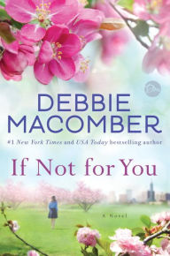 Title: If Not for You, Author: Debbie Macomber