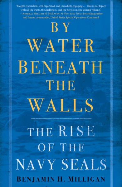 By Water Beneath the Walls: Rise of Navy SEALs