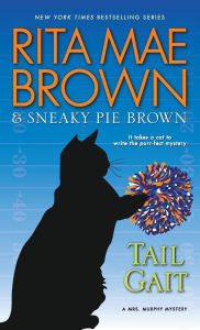 Tail Gait: A Mrs. Murphy Mystery