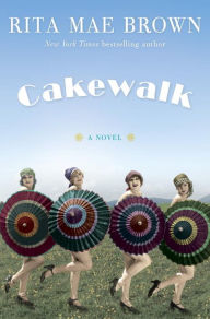 Title: Cakewalk: A Novel, Author: Rita Mae Brown