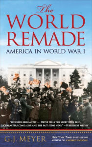 The World Remade: America in World War I