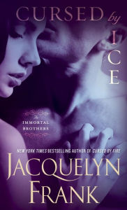 Title: Cursed by Ice (Immortal Brothers Series #2), Author: Jacquelyn Frank