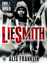 Title: Liesmith: Book 1 of The Wyrd, Author: Alis Franklin