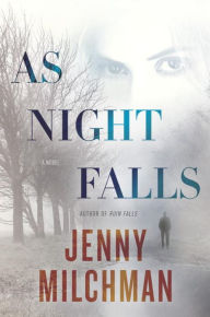 Title: As Night Falls: A Novel, Author: Jenny Milchman