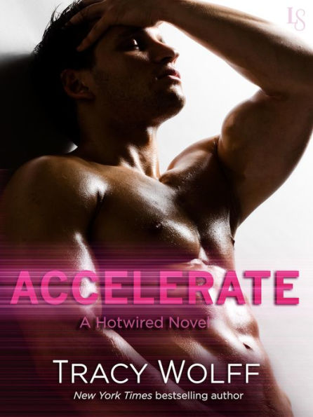 Accelerate: A Hotwired Novel