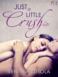 Title: Just a Little Crush, Author: Renita Pizzitola