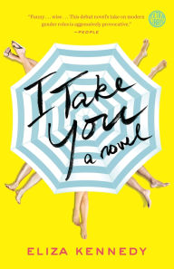Title: I Take You, Author: Eliza Kennedy