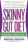 The Skinny Gut Diet: Balance Your Digestive System for Permanent Weight Loss