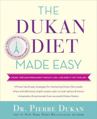 Title: The Dukan Diet Made Easy: Cruise through Weight Loss--and Keep It Off for Life!, Author: Pierre Dukan