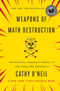 Download italian ebooks free Weapons of Math Destruction: How Big Data Increases Inequality and Threatens Democracy 9780553418811 (English literature) 