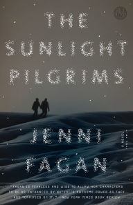 Title: The Sunlight Pilgrims, Author: Jenni Fagan