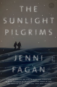 Title: The Sunlight Pilgrims: A Novel, Author: Jenni Fagan