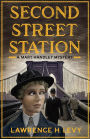 Second Street Station: A Mary Handley Mystery
