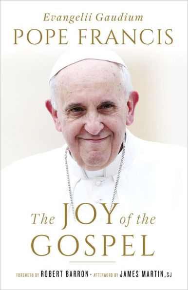 The Joy of the Gospel: Evangelii Gaudium