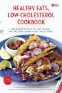 American Heart Association Healthy Fats, Low-Cholesterol Cookbook: Delicious Recipes to Help Reduce Bad Fats and Lower Your Cholesterol