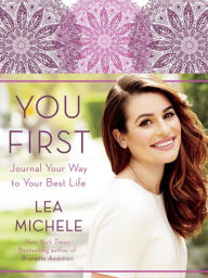 Title: You First: Journal Your Way to Your Best Life, Author: Lea Michele