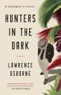 Hunters in the Dark: A Novel