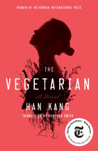 Title: The Vegetarian, Author: Han Kang