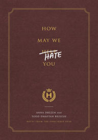 Free read online books download How May We Hate You?: Notes from the Concierge Desk by Anna Drezen, Todd Dakotah Briscoe (English Edition) 9780553448344