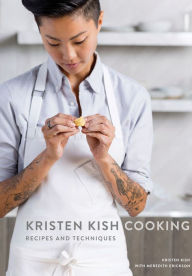 Title: Kristen Kish Cooking: Recipes and Techniques: A Cookbook, Author: Kristen Kish