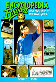 Title: Encyclopedia Brown and the Case of the Two Spies (Encyclopedia Brown Series #19), Author: Donald J. Sobol