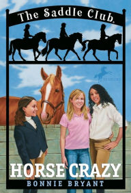 Title: Horse Crazy (Saddle Club Series #1), Author: Bonnie Bryant