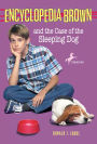 Encyclopedia Brown and the Case of the Sleeping Dog (Encyclopedia Brown Series #21)