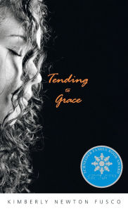 Title: Tending to Grace, Author: Kimberly Newton Fusco