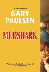 Title: Mudshark, Author: Gary Paulsen