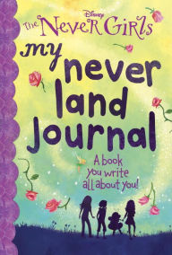 Title: My Never Land Journal (Disney: The Never Girls), Author: Kristen L. Depken