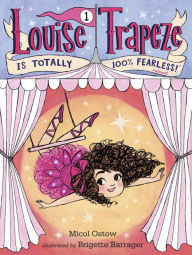 Louise Trapeze Is Totally 100% Fearless