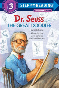 Title: Dr. Seuss: The Great Doodler, Author: Kate Klimo