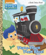 Title: Triple-Track Train Race! (Bubble Guppies), Author: Mary Tillworth