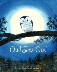 Free audio book download mp3 Owl Sees Owl CHM by Laura Godwin, Rob Dunlavey